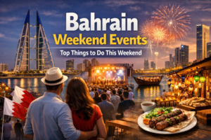 bahrain weekend events Top Things to Do This Weekend